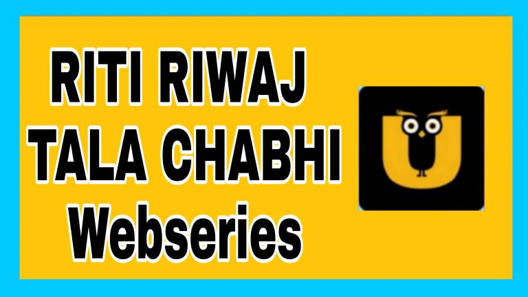 RITI RIWAJ TALA CHABHI Webseries 2021 Ullu: Cast , All Episode Online, Watch Online