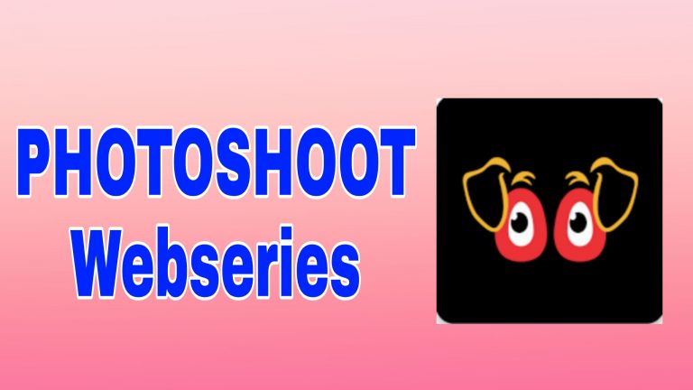 PHOTOSHOOT Webseries( 2021 ): Kooku, Release Date, Free Download, Cast, All Episode Online, Watch Online