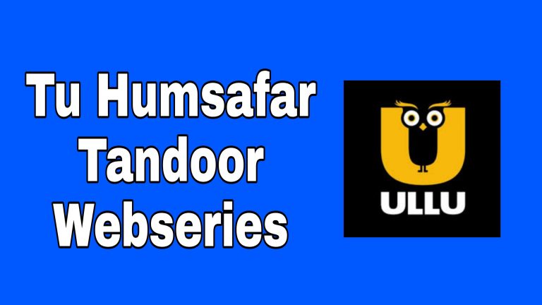 Tu Humsafar Tandoor Ullu Webseries ( 2021 ): All Episode, Cast, Watch Online, Free Download