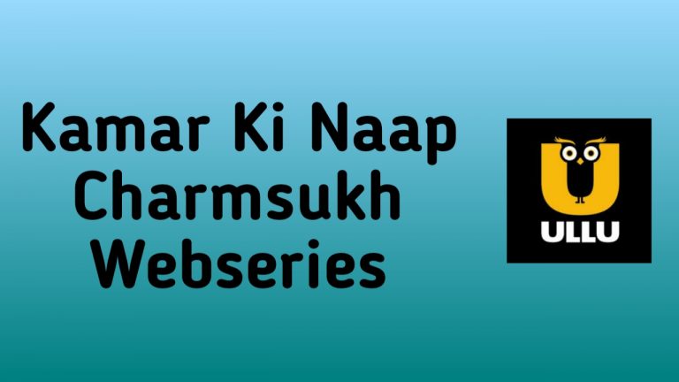 Kamar Ki Naap Charmsukh Ullu Webseries 2021: All Episode, All Cast, Free Download, Watch Online